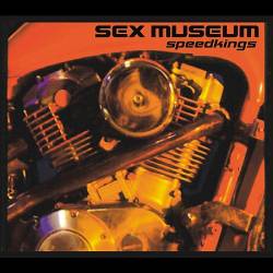 Sex Museum : Speedkings